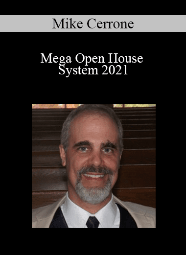 Mike Cerrone - Mega Open House System 2021