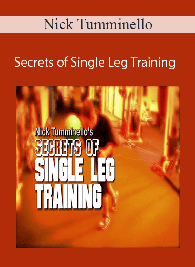 Nick Tumminello - Secrets of Single Leg Training