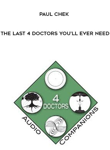 [Download Now] Paul Chek – The last 4 Doctors You’ll Ever Need