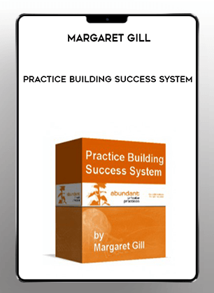 Margaret Gill - Practice Building Success System