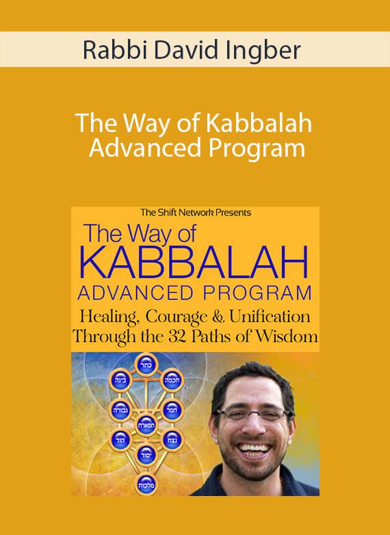 Rabbi David Ingber - The Way of Kabbalah Advanced Program