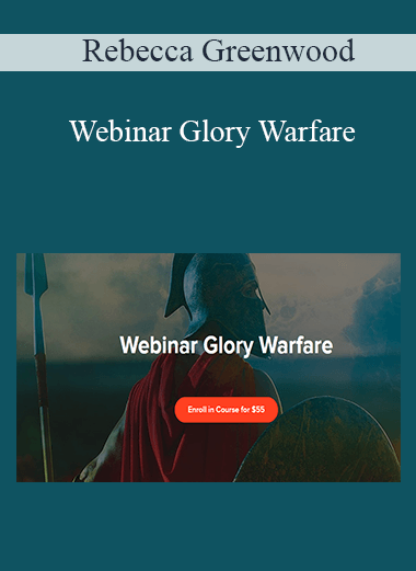 Rebecca Greenwood - Webinar Glory Warfare