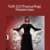 Renee Garcia - Tufti 2.0 (Transurfing) Masterclass