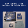 Richard Parker - How to Buy a Good Business for a Great Price