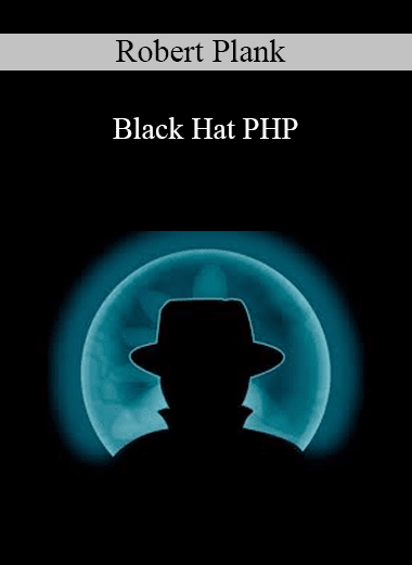 Robert Plank - Black Hat PHP