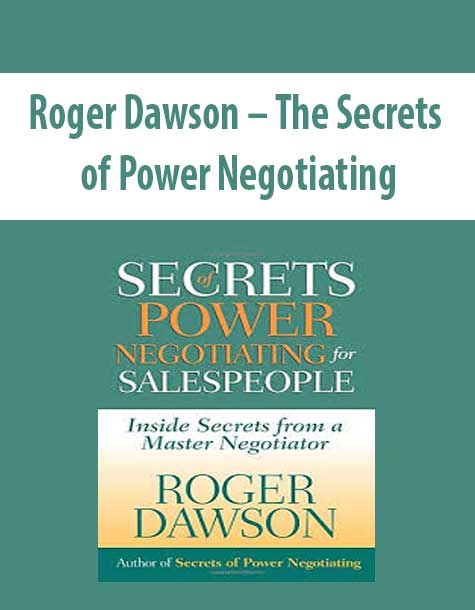 Roger Dawson – The Secrets of Power Negotiating