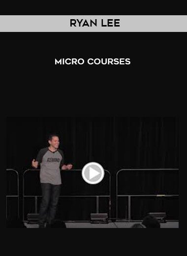 [Download Now] Ryan Lee – Micro Courses