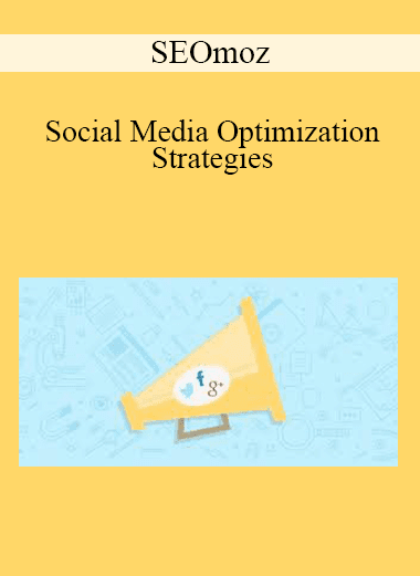 SEOmoz - Social Media Optimization Strategies