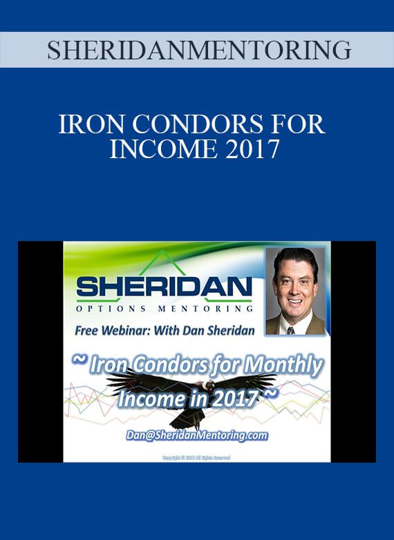 [Download Now] SHERIDANMENTORING – IRON CONDORS FOR INCOME 2017