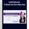 [Download Now] Sandi Krakowski – 12 Weeks Your Store Video Class