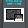 [Download Now] Matthew Kimberley - School for Selling