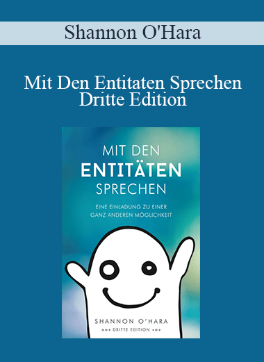 Shannon O'Hara - Mit Den Entitaten Sprechen - Dritte Edition (Talk to the Entities - German Version)