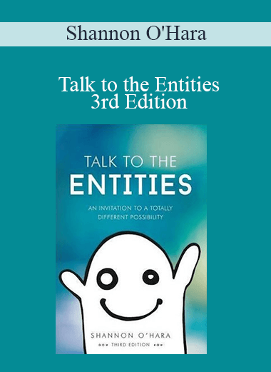 Shannon O'Hara - Talk to the Entities 3rd Edition