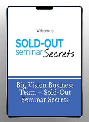 [Download Now] Big Vision Business Team - Sold-Out Seminar Secrets