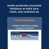 [Download Now] Stuart Lichtman - Super Achiever Coaching Program 18 - Week 6b-8