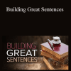 TTC - Building Great Sentences