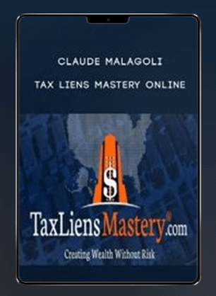 [Download Now] Claude Malagoli - Tax Liens Mastery Online