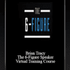 [Download Now] Brian Tracy - The 6-Figure Speaker Virtual Training Course