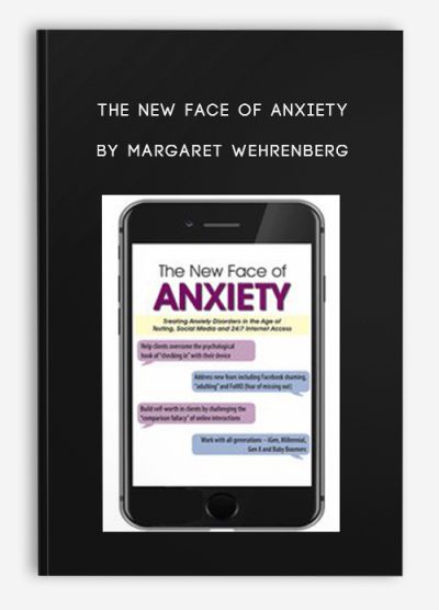 [Download Now] The New Face of Anxiety: Treating Anxiety Disorders in the Age of Texting