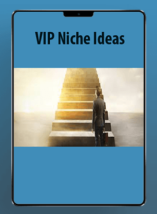 VIP Niche Ideas