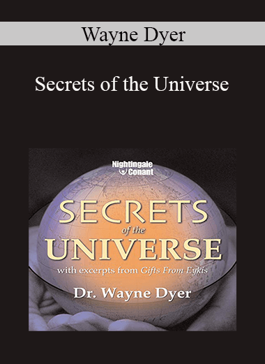 Wayne Dyer - Secrets of the Universe