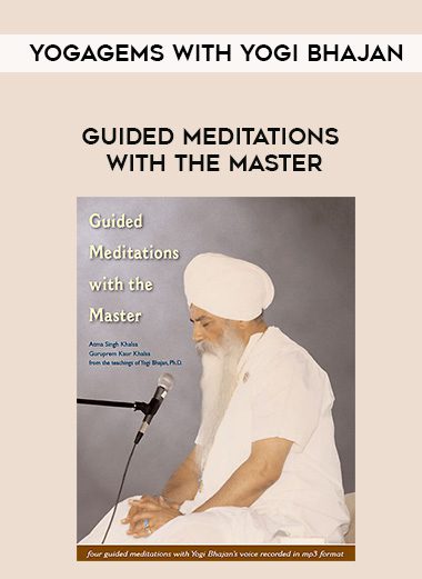 Yogagems with Yogi Bhajan – Guided Meditations with the Master