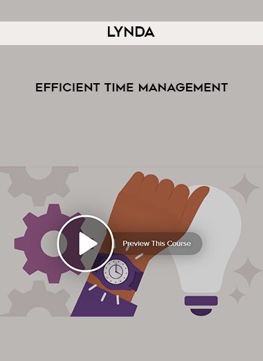 Efficient Time Management - Lynda