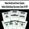 Aidan Booth and Steve Clayton – Online Marketing Classroom (June 29 UP)