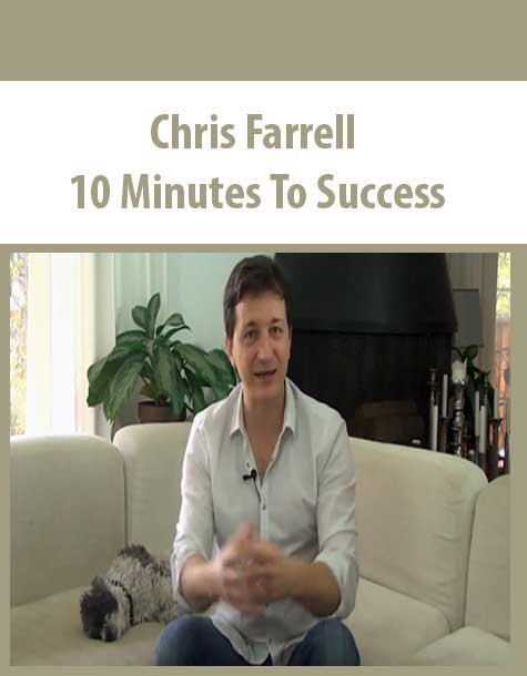 Chris Farrell – 10 Minutes To Success