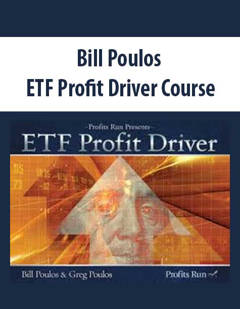 Bill Poulos – ETF Profit Driver Course