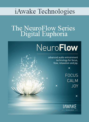 iAwake Technologies - The NeuroFlow Series - Digital Euphoria