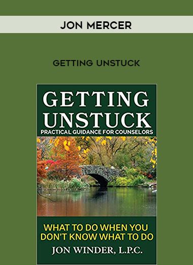 [Download Now] Jon Mercer – Getting Unstuck