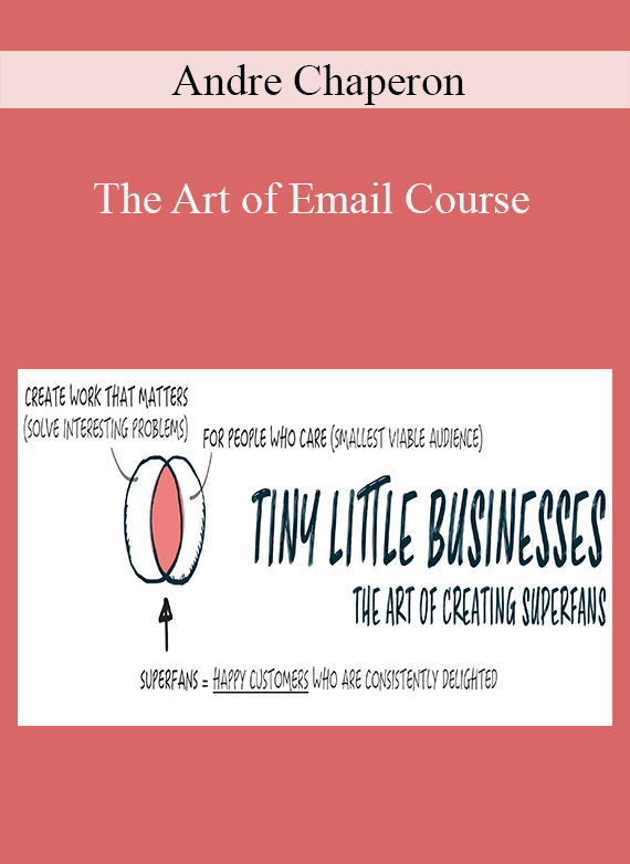 Andre Chaperon - The Art of Email Course