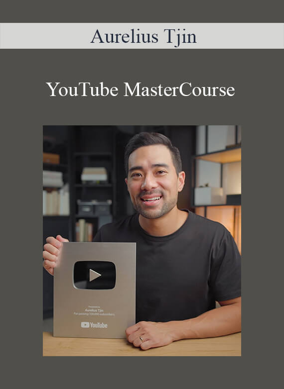 Aurelius Tjin - YouTube MasterCourse