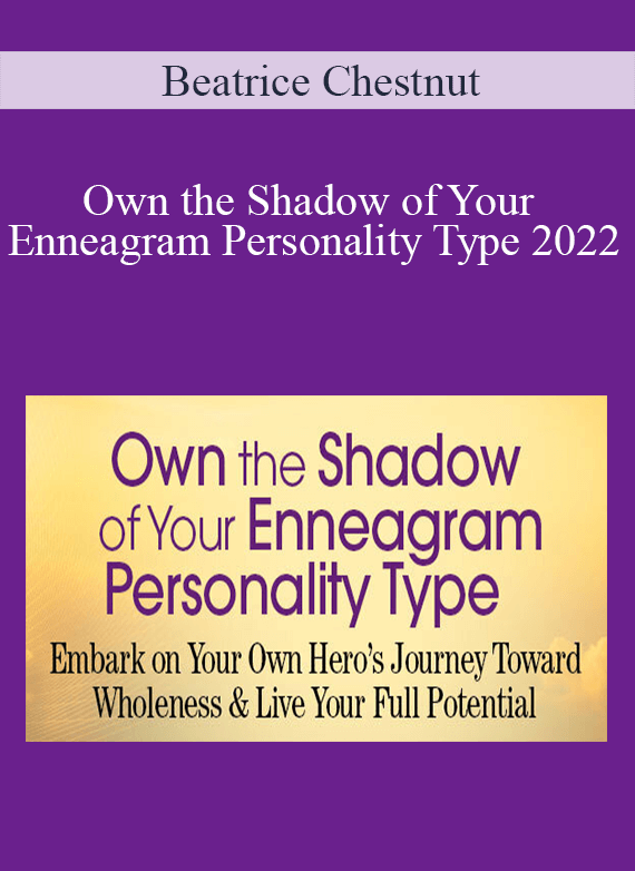 Beatrice Chestnut - Own the Shadow of Your Enneagram Personality Type 2022