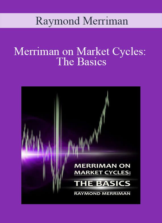 Raymond Merriman - Merriman on Market Cycles The Basics2