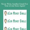 Ecom Money Emails - Never Write Another Email For Your eCom Store Again!