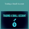 Ready Set Crypto - Trading a Small Account