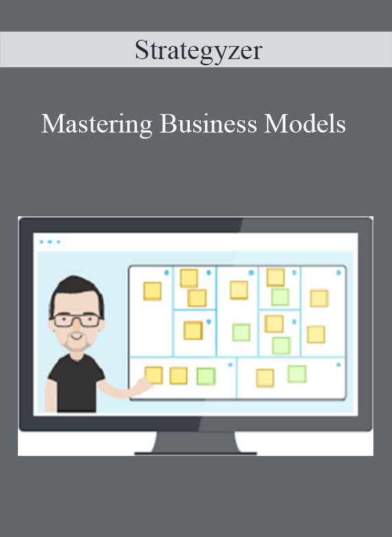 Strategyzer - Mastering Business Models