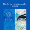 Centreofexcellence - The Divine Feminine Audio Course