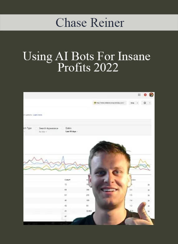 Chase Reiner - Using AI Bots For Insane Profits 2022