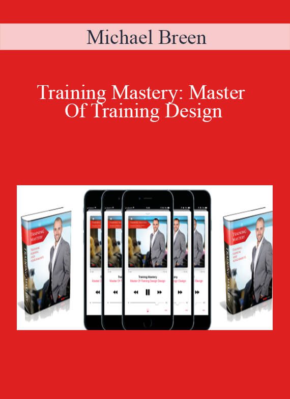 Michael Breen - Training Mastery Master Of Training Design – Home Study System