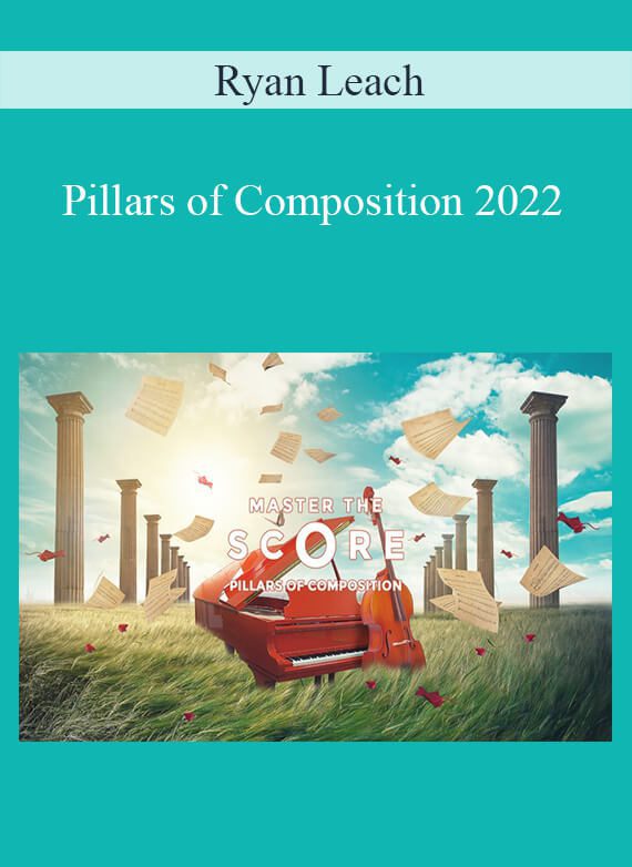 Ryan Leach - Pillars of Composition 2022