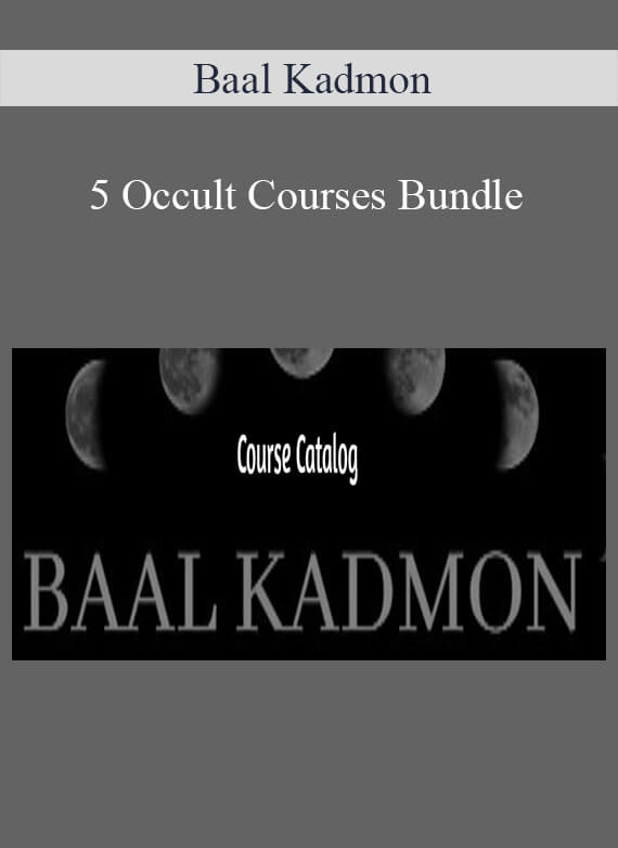 Baal Kadmon - 5 Occult Courses Bundle