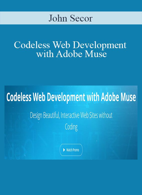 John Secor - Codeless Web Development with Adobe Muse