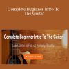 Kurt Berg – Complete Beginner Intro To The Guitar