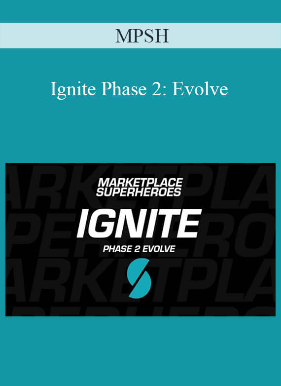 MPSH - Ignite Phase 2 Evolve