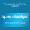 Mark Lassoff - Programming for Absolute Beginners