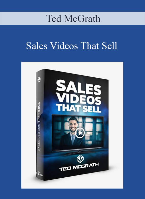 Ted McGrath - Sales Videos That Sell