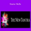 The New Tantra - Starter Skills